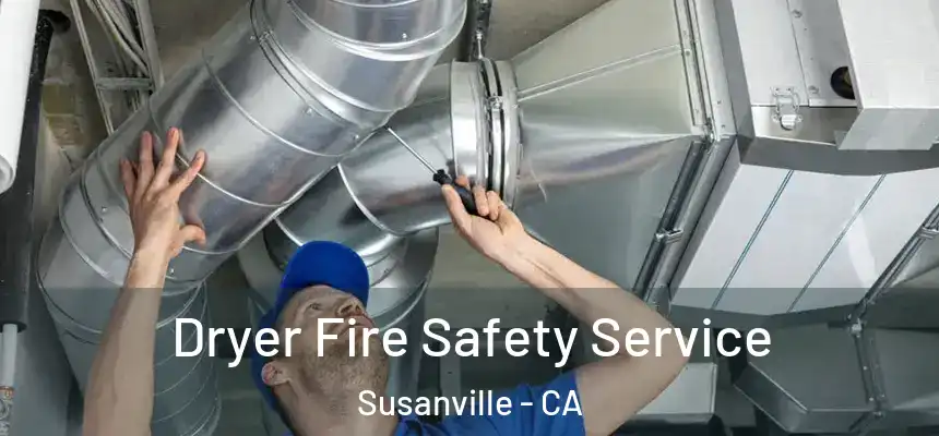  Dryer Fire Safety Service Susanville - CA